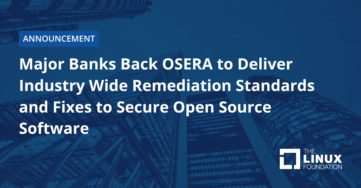 Linux Foundation 推 OSERA 共用開源漏洞修補機制